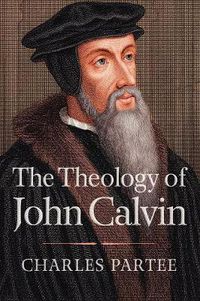 Cover image for The Theology of John Calvin