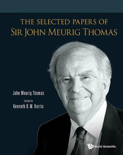 Selected Papers Of Sir John Meurig Thomas, The