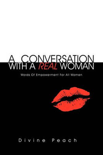 Cover image for A Conversation With A Real Woman: Words Of Empowerment For All Women