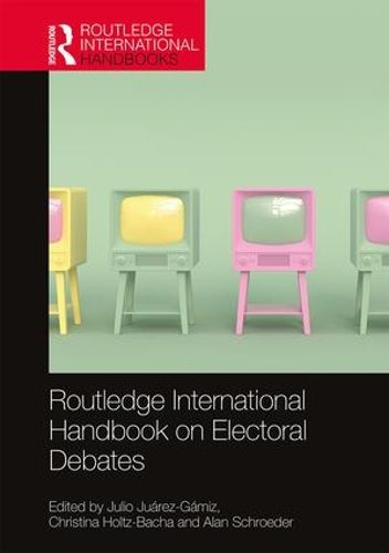 Cover image for Routledge International Handbook On Electoral Debates