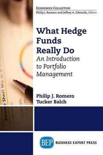 Cover image for What Hedge Funds Really Do: An Introduction to Portfolio Management