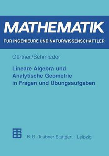 Lineare Algebra Und Analytische Geometrie in Fragen Und UEbungsaufgaben