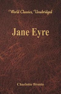 Cover image for Jane Eyre (World Classics, Unabridged)