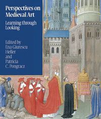 Cover image for Perspectives on Medieval Art: Learning Through Looking