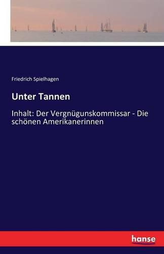 Unter Tannen: Inhalt: Der Vergnugunskommissar - Die schoenen Amerikanerinnen