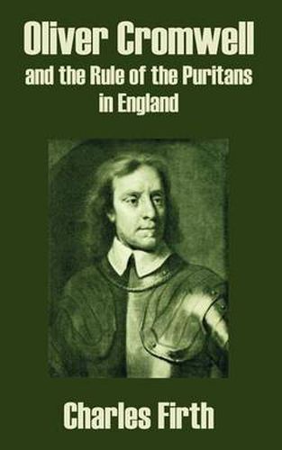 Cover image for Oliver Cromwell and the Rule of the Puritans in England