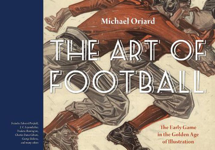 Cover image for The Art of Football: The Early Game in the Golden Age of Illustration