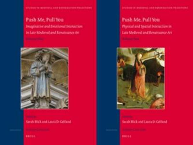 Cover image for Push Me, Pull You: Imaginative, Emotional, Physical, and Spatial Interaction in Late Medieval and Renaissance Art