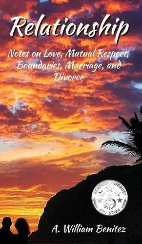 Cover image for Relationship: Notes on Love, Mutual Respect, Boundaries, Marriage, and Divorce