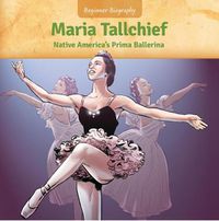Cover image for Maria Tallchief: Native America's Prima Ballerina