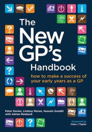 Cover image for The New GP's Handbook: How to Make a Success of Your Early Years as a GP