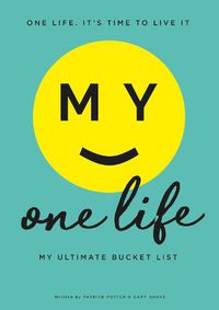 Cover image for My One Life: My Ultimate Bucket List