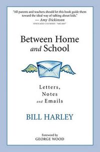 Cover image for Between Home and School: Letters, Notes and Emails