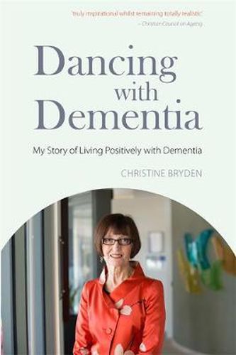 Cover image for Dancing with Dementia: My Story of Living Positively with Dementia