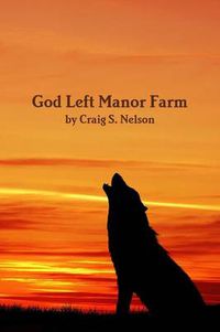 Cover image for God Left Manor Farm