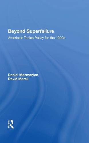 Cover image for Beyond Superfailure: America's Toxics Policy for the 1990s