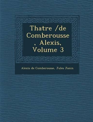 Cover image for Th Atre /de Comberousse, Alexis, Volume 3