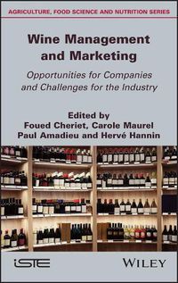Cover image for Wine Management and Marketing Opportunities for Companies and Challenges for the Industry