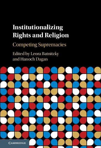 Cover image for Institutionalizing Rights and Religion: Competing Supremacies