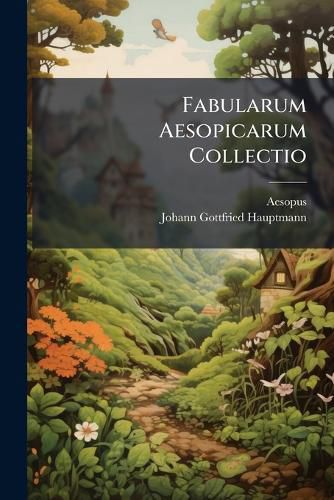 Cover image for Fabularum Aesopicarum Collectio