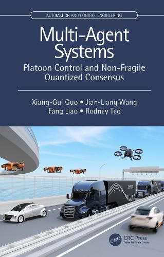 Cover image for Multi-Agent Systems: Platoon Control and Non-Fragile Quantized Consensus