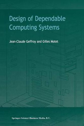 Design of Dependable Computing Systems