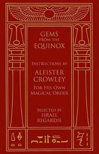 Cover image for Gems from the Equinox: Instructions by Aleister Crowley for His Own Magical Order