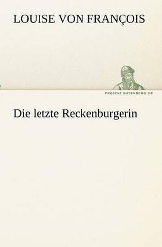 Cover image for Die Letzte Reckenburgerin