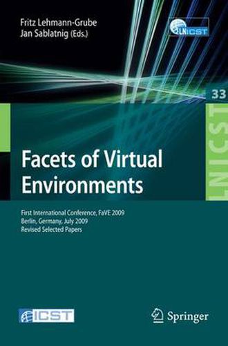 Cover image for Facets of Virtual Environments: First International Conference, FaVE 2009, Berlin, Germany, July 27-29, 2009, Revised Selected Papers