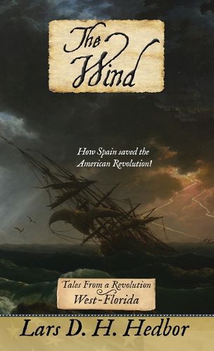 Cover image for The Wind: Tales From a Revolution - West-Florida