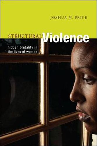 Cover image for Structural Violence: Hidden Brutality in the Lives of Women