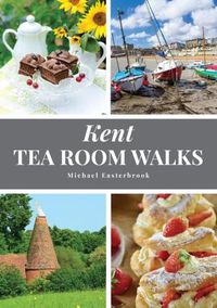 Cover image for Kent Tea Room Walks