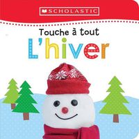 Cover image for Apprendre Avec Scholastic: Touche A Tout: l'Hiver