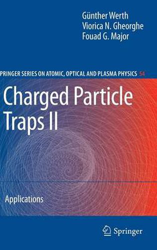 Cover image for Charged Particle Traps II: Applications