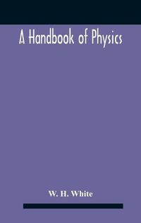 Cover image for A Handbook Of Physics