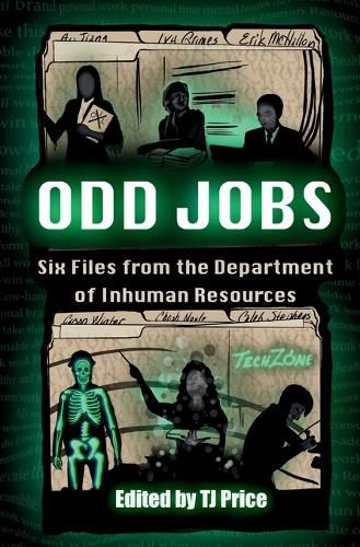 Odd Jobs - Six Files from the Department of Inhuman Resources