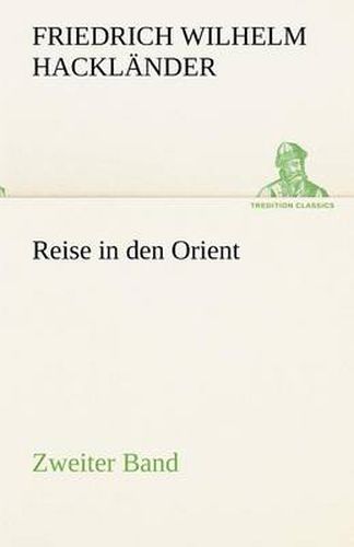 Reise in Den Orient - Zweiter Band