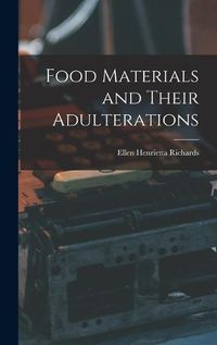 Cover image for Food Materials and Their Adulterations