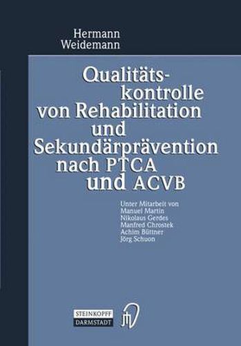 Cover image for Qualitatskontrolle von Rehabilitation und Sekundarpravention Nach PTCA und ACVB