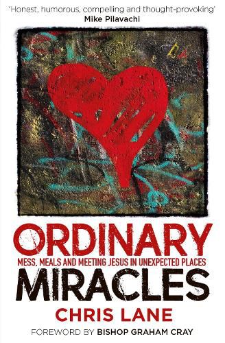 Cover image for Ordinary Miracles: Mess, meals, and meeting Jesus in unexpected places