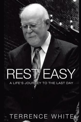 Cover image for Rest Easy: A Life's Journey to the Last Day