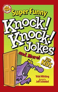 Cover image for Super Funny Knock-Knock Jokes and More for Kids
