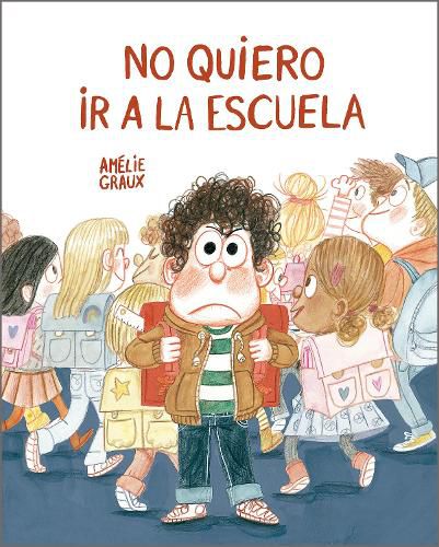 Cover image for No quiero ir a la escuela