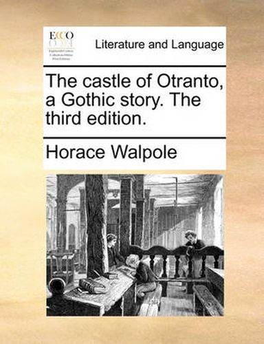 Cover image for The Castle of Otranto, a Gothic Story. the Third Edition.