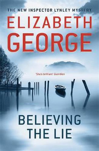 Believing the Lie: An Inspector Lynley Novel: 17