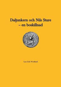 Cover image for Daljunkern och Nils Sture - en boskillnad