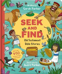 Cover image for Seek and Find: Old Testament Bible Stories: With over 450 things to find and count!