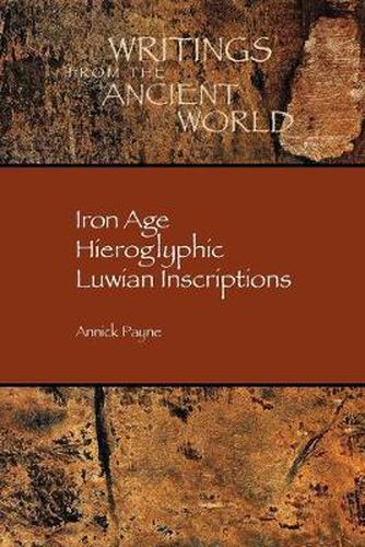 Cover image for Iron Age Hieroglyphic Luwian Inscriptions