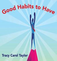 Cover image for Good Habits to Have