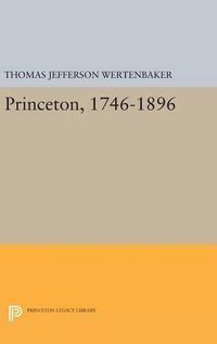 Cover image for Princeton, 1746-1896